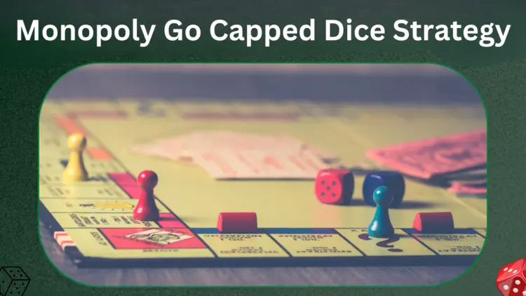 Monopoly Go Capped Dice