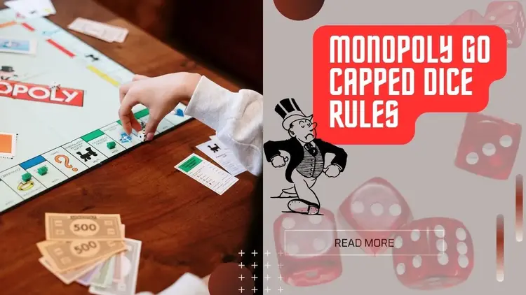 Monopoly Go Capped Dice Rules